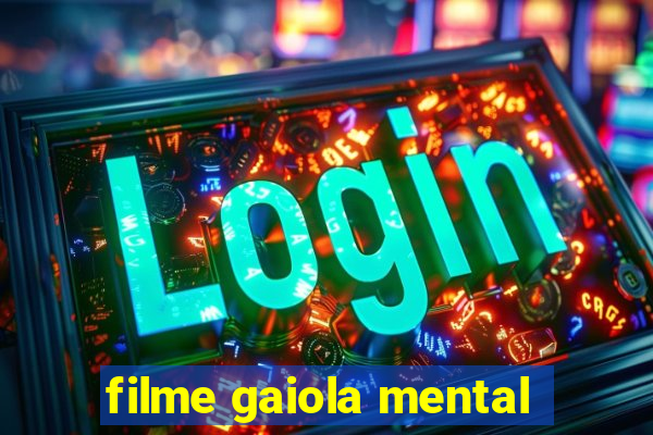 filme gaiola mental